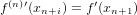 f(n)′(xn+i) = f′(xn+1)  