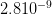 2.810 −9   