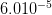 6.010 −5   