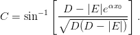           [          αx0 ]
C = sin−1  ∘D--−-|E|e----- .
              D(D  − |E|)
      