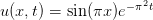                     2
u (x, t) = sin(πx )e −π t  