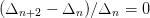 (Δn+2 − Δn )∕Δn  = 0  