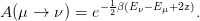                1
A (μ →  ν) = e−2β(Eν−E μ+2z).
