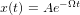         −Ωt
x(t) = Ae  