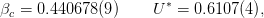 β =  0.440678(9)     U∗ = 0.6107(4),
 c
