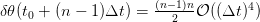                       (n−1)n-      4
δ𝜃(t0 + (n − 1)Δt) =    2  𝒪 ((Δt) )  