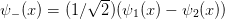             √ --
ψ − (x) = (1∕ 2)(ψ1(x) − ψ2(x ))  