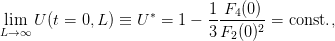  lim  U(t = 0,L ) ≡ U∗ = 1 − 1-F4-(0)-= const.,
L→ ∞                        3 F2(0)2
