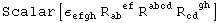 Scalar[&epsilon;_efgh^&nbsp;&nbsp;&nbsp;&nbsp; R_ab&nbsp;&nbsp;^(&nbsp;&nbsp;ef) R_&nbsp;&nbsp;&nbsp;&nbsp;^abcd R_cd&nbsp;&nbsp;^(&nbsp;&nbsp;gh)]