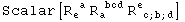 Scalar[R_e ^( a) R_a&nbsp;&nbsp;&nbsp;^( bcd) R_ ( c ; b ; d)^e&nbsp;&nbsp;&nbsp;&nbsp;&nbsp;]