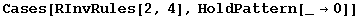 Cases[RInvRules[2, 4], HoldPattern[_&rarr;0]]