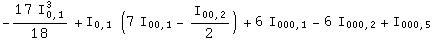 -(17 I_0,1^3)/18 + I_0,1 (7 I_00,1 - I_00,2/2) + 6 I_000,1 - 6 I_000,2 + I_000,5