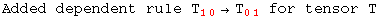 Added dependent rule T_ (10)^&nbsp;&nbsp;&rarr;T_ (01)^&nbsp;&nbsp; for tensor T