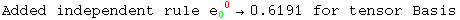 Added independent rule e_0 ^( 0) &rarr;0.6191 for tensor Basis