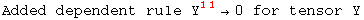 Added dependent rule Y_&nbsp;&nbsp;^(11) &rarr;0 for tensor Y