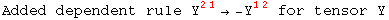 Added dependent rule Y_&nbsp;&nbsp;^(21) &rarr; -Y_&nbsp;&nbsp;^(12)  for tensor Y