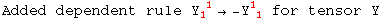 Added dependent rule Y_1 ^( 1) &rarr; -Y_ ( 1)^1  for tensor Y