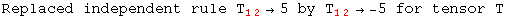 Replaced independent rule T_ (12)^&nbsp;&nbsp;&rarr;5 by T_ (12)^&nbsp;&nbsp;&rarr; -5 for tensor T