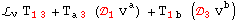 ℒ_vT_ (13)^&nbsp;&nbsp; + T_ (a3)^&nbsp;&nbsp; (_1^ v_ ^a) + T_ (1b)^&nbsp;&nbsp; (_3^ v_ ^b)