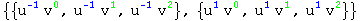 {{u_ ^(-1) v_ ^0, u_ ^(-1) v_ ^1, u_ ^(-1) v_ ^2}, {u_ ^1 v_ ^0, u_ ^1 v_ ^1, u_ ^1 v_ ^2}}