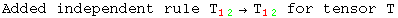 Added independent rule T_ (12)^&nbsp;&nbsp;&rarr;T_ (12)^&nbsp;&nbsp; for tensor T