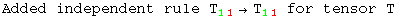 Added independent rule T_ (11)^&nbsp;&nbsp;&rarr;T_ (11)^&nbsp;&nbsp; for tensor T