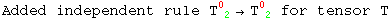 Added independent rule T_ ( 2)^0 &rarr;T_ ( 2)^0  for tensor T