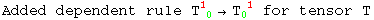 Added dependent rule T_ ( 0)^1 &rarr;T_0 ^( 1)  for tensor T