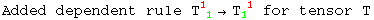 Added dependent rule T_ ( 1)^1 &rarr;T_1 ^( 1)  for tensor T
