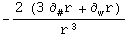 -(2 (3 &part;_#^ r_^ + &part;_w^ r_^))/r_^^3