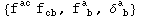{f_&nbsp;&nbsp;^ac f_cb^&nbsp;&nbsp;, f_ ( b)^a , &delta;_ ( b)^a }