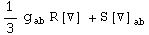 1/3 g_ab^&nbsp;&nbsp; R[▽] _^ + S[▽] _ab^&nbsp;&nbsp;