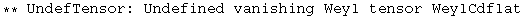 ** UndefTensor: Undefined vanishing Weyl tensor WeylCdflat