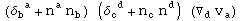 (&delta;_b ^( a) + n_ ^a n_b^ ) (&delta;_c ^( d) + n_c^  n_ ^d) (▽_d^ v_a^ )