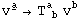 v_ ^Underscript[a, _] &rarr;T_ ( b)^a  v_ ^b