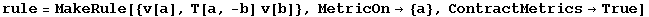 rule = MakeRule[{v[a], T[a, -b] v[b]}, MetricOn&rarr; {a}, ContractMetrics&rarr;True]