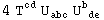 4 T_&nbsp;&nbsp;^cd U_abc^&nbsp;&nbsp;&nbsp; U_ ( de)^b&nbsp;&nbsp;