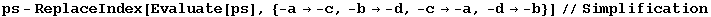 ps - ReplaceIndex[Evaluate[ps], {-a&rarr; -c, -b&rarr; -d, -c&rarr; -a, -d&rarr; -b}]//Simplification