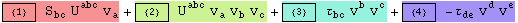 {1}  S_bc^&nbsp;&nbsp; U_&nbsp;&nbsp;&nbsp;^abc v_a^ + {2}  U_&nbsp;&nbsp;&nbsp;^abc v_a^  v_b^  v_c^ + {3}  &tau;_bc^&nbsp;&nbsp; v_ ^b v_ ^c + {4}   -&tau;_de^&nbsp;&nbsp; v_ ^d v_ ^e