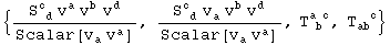 {(S_ ( d)^c  v_ ^a v_ ^b v_ ^d)/Scalar[v_a^  v_ ^a], (S_ ( d)^c  v_a^  v_ ^b v_ ^d)/Scalar[v_a^  v_ ^a], T_ ( b )^(a c), T_ab ^(&nbsp;&nbsp;c)}