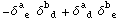 -&delta;_ ( e)^a  &delta;_ ( d)^b + &delta;_ ( d)^a  &delta;_ ( e)^b 