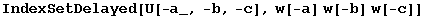IndexSetDelayed[U[-a_, -b, -c], w[-a] w[-b] w[-c]]