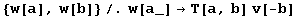 {w[a], w[b]}/.w[a_] &rarr;T[a, b] v[-b]