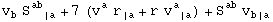 v_b^  S_ (&nbsp;&nbsp; | a)^ab&nbsp;&nbsp; + 7 (v_ ^a r_ (| a)^&nbsp;&nbsp; + r_^ v_ ( | a)^a&nbsp;&nbsp;) + S_&nbsp;&nbsp;^ab v_ (b | a)^&nbsp;&nbsp;&nbsp;